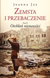 Zemsta i przebaczenie Tom 2 Otchłań nienawiści - Joanna Jax