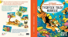 Tygrysek Tolek nurkuje. Wyprawy zwierząt odkrywców. Tom 1 - Sharon Rentta