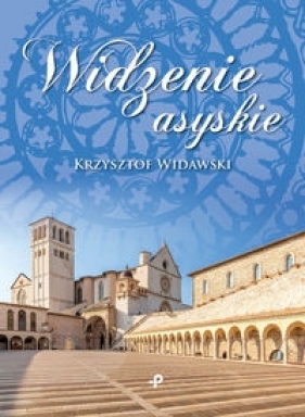 Widzenie asyskie - Widawski Krzysztof