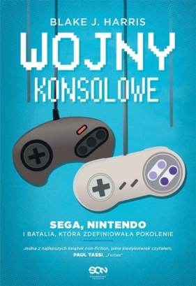 Wojny konsolowe. SEGA, Nintendo i batalia, która.. (Uszkodzona okładka) - Blake J. Harris