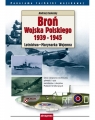 Broń Wojska Polskiego 1939-1945. Lotnictwo i Marynarka Wojenna Zasieczny Andrzej