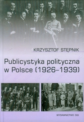 Publicystyka polityczna w Polsce - Krzysztof Stępnik