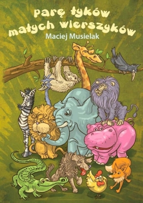 Parę łyków małych wierszyków - Musielak Maciej<br />