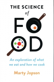 The Science of Food An Exploration - Jopson Marty