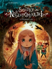 Siostry Niezapominajki. Strażnik lasu. Tom 8 - Giovanni Di Gregorio, Alessandro Barbucci