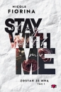 Stay with Me. Zostań ze mną. Tom 1 - Nicole Fiorina