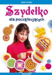 Szydełko dla początkujących - Beata Guzowska