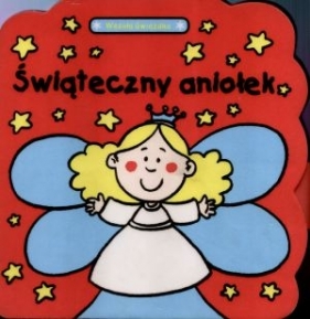 wiąteczny aniołek. Wesoła gwiazdka - Opracowanie zbiorowe