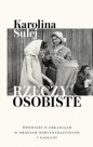 Rzeczy osobiste. - Karolina Sulej