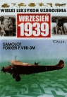 Wielki Leksykon Uzbrojenia Wrzesień 1939 Tom 64 Samolot Fokker F.VII-3M