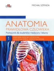 Anatomia prawidłowa człowieka. Tom 1 - M. Szpinda