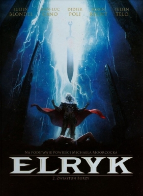 Elryk 2 Zwiastun burzy - Jean-Luc Cano, Didier Poli, Julien Blondel