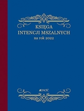 Księga intencji mszalnych na rok 2022 - Opracowanie zbiorowe
