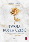 Twoja Boska część Monica V. Smith