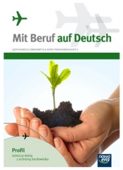 Mit Beruf auf Deutsch. Profil rolniczo-leśny z ochroną środowiska. Podręcznik do języka niemieckiego zawodowego dla szkół ponadgimnazjalnych - Szkoły ponadgimnazjalne - Kujawa Barbara
