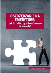 Oszczędzanie na emeryturę - Opracowanie zbiorowe