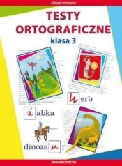 Testy ortograficzne Klasa 3 - Guzowska Beata