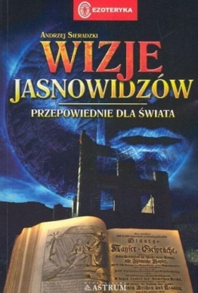 Wizje jasnowidzów - Andrzej Sieradzki