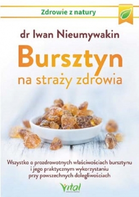 Bursztyn na straży zdrowia - Iwan Nieumywakin