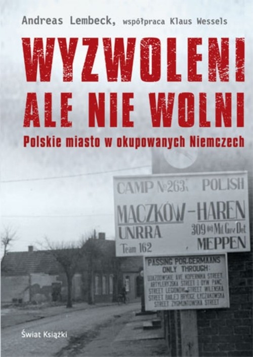 Wyzwoleni ale nie wolni