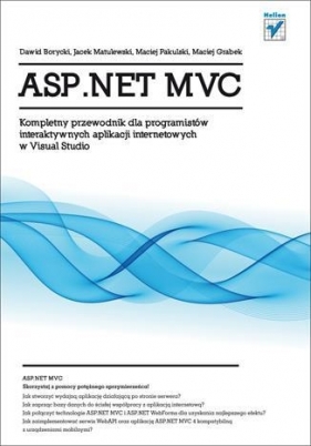 ASP.NET MVC. Kompletny przewodnik dla programistów interaktywnych aplikacji internetowych w Visual S - Praca zbiorowa