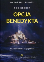 Opcja Benedykta (Uszkodzona okładka) - Rod Dreher