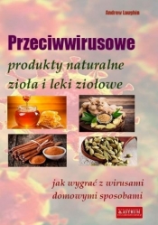 Przeciwwirusowe produkty naturalne, zioła i leki - Andrew Laughin