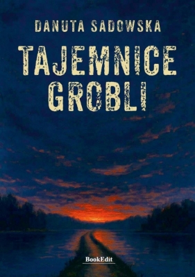 Tajemnice grobli - Danuta Sadowska