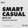 Smart casual. Męski styl audiobook Krzysztof Łoszewski