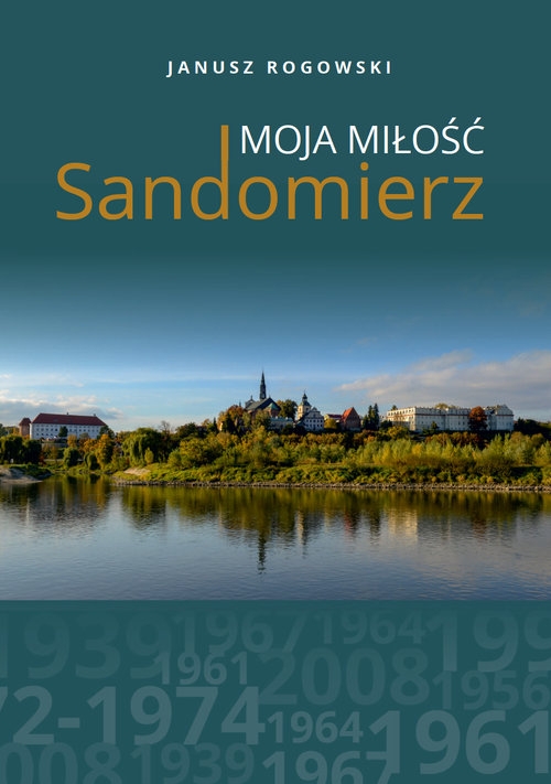 Sandomierz moja miłość