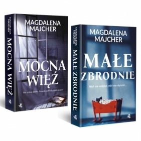Pakiet: Mocna więź / Małe zbrodnie - Magdalena Majcher