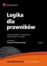 Logika dla prawników  Lewandowski Sławomir, Machińska Hanna, Malinowski Andrzej, Petzel Jacek
