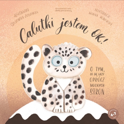 Calutki jestem OK! O tym, co się liczy oprócz mocnych stron