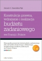 Konstrukcja prawna wdrażanie i realizacja budżetu zadaniowego we Francji i Polsce - Urszula Kinga Zawadzka-Pąk