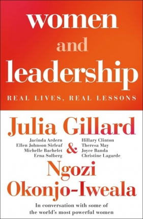 Women and Leadership - Gillard Julia, Okonjo-Iweala Ngozi