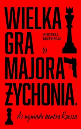 Wielka gra majora Żychonia - Brzeziecki Andrzej
