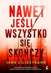 Nawet jeśli wszystko się skończy - Jens Liljestrand