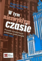 W tym niezwykłym czasie - Bogdan Klukowski, Marek Tobera