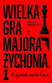 Wielka gra majora Żychonia - Andrzej Brzeziecki