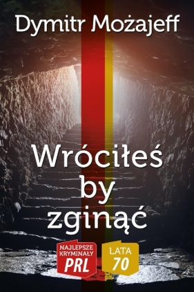 Wróciłeś by zginąć - Dymitr Możajeff