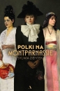 Polki na Montparnassie - Sylwia Zientek, Sylwia Zientek