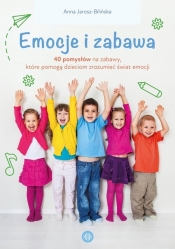 Emocje i zabawa - Anna Jarosz-Bilińska