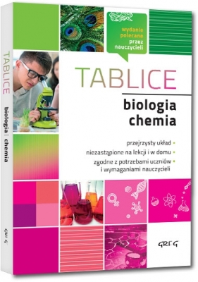 Tablice: biologia + chemia - Agnieszka Jakubowska, Joanna Fuerst, Iwona Król