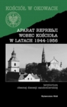 Aparat represji wobec Kościoła w latach 1944-1956 Terytorium obecnej