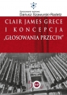 Clair James Grece i koncepcja Dariusz Szawurski-Radetz