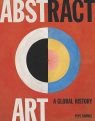 Abstract Art: A Global History Pepe Karmel