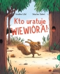 Kto uratuje Wiewióra - Geraldine Collet, Sebastien Chebret