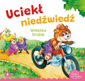 Uciekł niedźwiedź - Wiesław Drabik