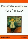 Psychoanaliza współcześnie. Nurt francuski  Walewska Katarzyna (red.)