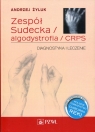 Zespół Sudecka / Algodystrofia / CRPSDiagnostyka i leczenie Żyluk Andrzej